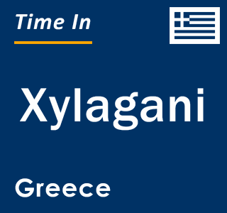 Current local time in Xylagani, Greece