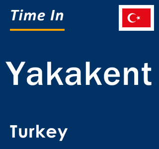 Current local time in Yakakent, Turkey