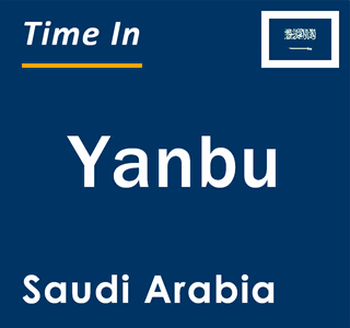 Current local time in Yanbu, Saudi Arabia