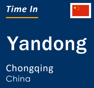 Current local time in Yandong, Chongqing, China