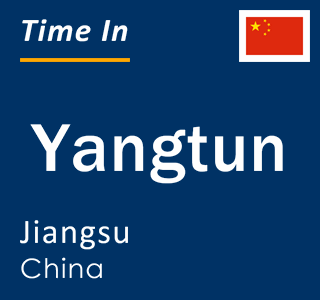 Current local time in Yangtun, Jiangsu, China