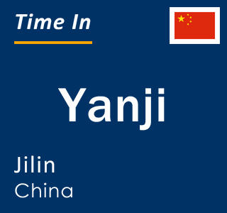 Current local time in Yanji, Jilin, China