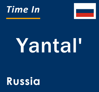 Current local time in Yantal', Russia