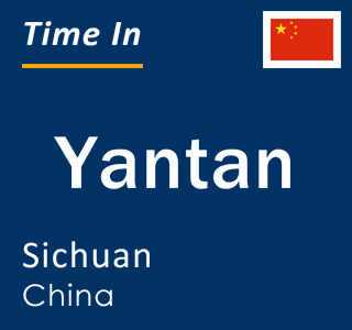 Current local time in Yantan, Sichuan, China