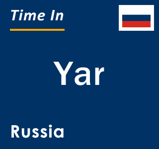 Current local time in Yar, Russia