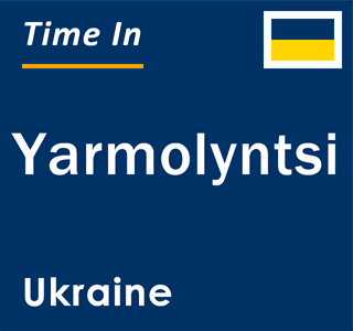 Current local time in Yarmolyntsi, Ukraine