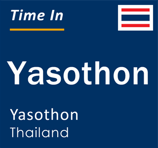 Current local time in Yasothon, Yasothon, Thailand