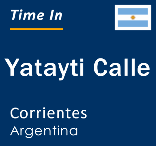 Current local time in Yatayti Calle, Corrientes, Argentina