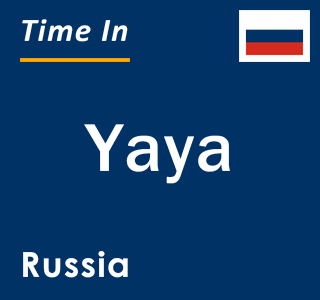 Current local time in Yaya, Russia