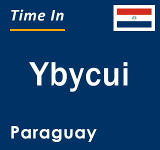 Current local time in Ybycui, Paraguay