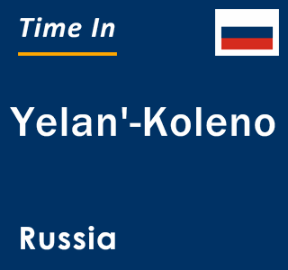 Current local time in Yelan'-Koleno, Russia