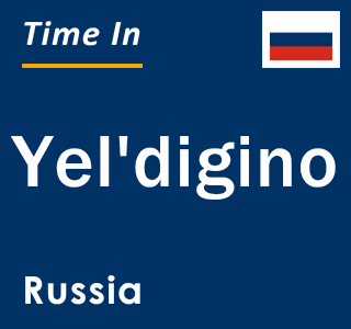 Current local time in Yel'digino, Russia