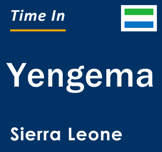 Current local time in Yengema, Sierra Leone