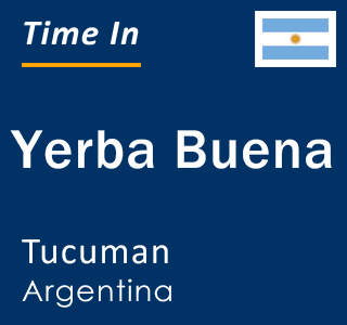 Current local time in Yerba Buena, Tucuman, Argentina