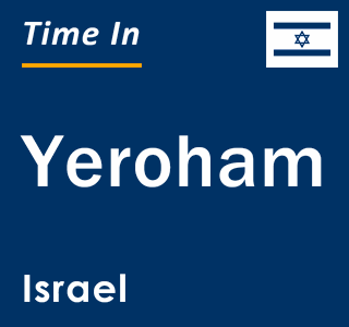 Current local time in Yeroham, Israel