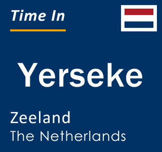 Current local time in Yerseke, Zeeland, The Netherlands