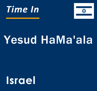 Current local time in Yesud HaMa'ala, Israel