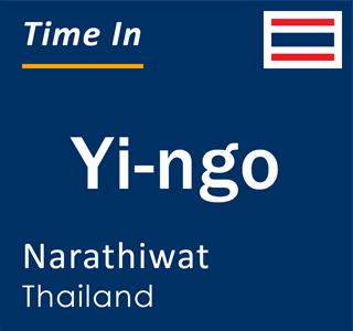 Current local time in Yi-ngo, Narathiwat, Thailand