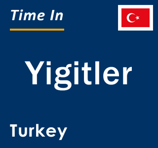 Current local time in Yigitler, Turkey