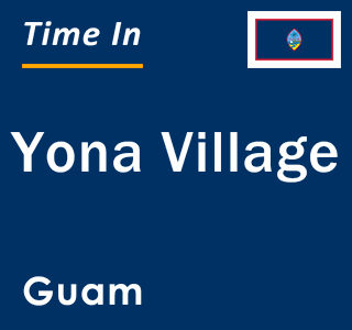 Current local time in Yona Village, Guam