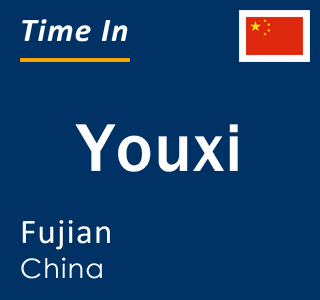 Current local time in Youxi, Fujian, China