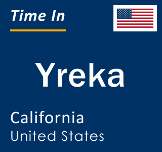 Current local time in Yreka, California, United States