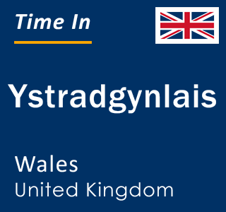 Current local time in Ystradgynlais, Wales, United Kingdom