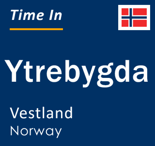 Current local time in Ytrebygda, Vestland, Norway