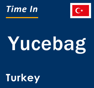 Current local time in Yucebag, Turkey