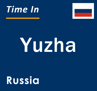 Current local time in Yuzha, Russia