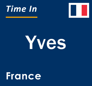 Current local time in Yves, France