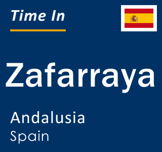 Current local time in Zafarraya, Andalusia, Spain