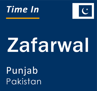 Current local time in Zafarwal, Punjab, Pakistan