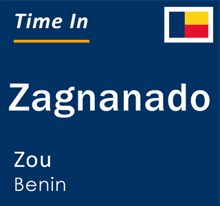 Current local time in Zagnanado, Zou, Benin