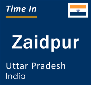 Current local time in Zaidpur, Uttar Pradesh, India