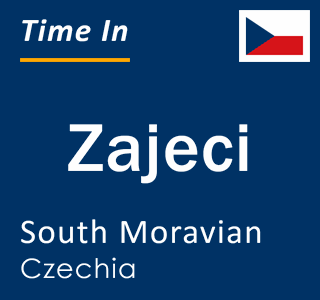 Current local time in Zajeci, South Moravian, Czechia