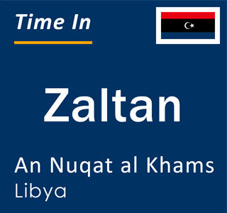 Current local time in Zaltan, An Nuqat al Khams, Libya