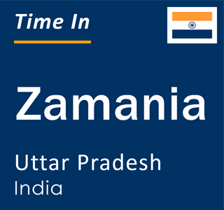 Current local time in Zamania, Uttar Pradesh, India