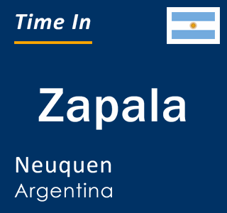 Current local time in Zapala, Neuquen, Argentina