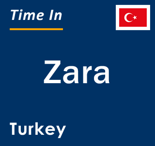 Current local time in Zara, Turkey