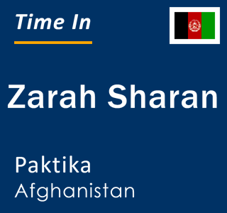 Current local time in Zarah Sharan, Paktika, Afghanistan