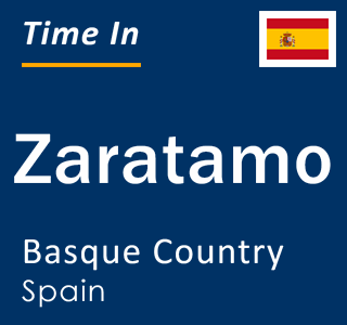 Current local time in Zaratamo, Basque Country, Spain