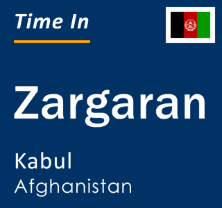 Current local time in Zargaran, Kabul, Afghanistan