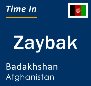 Current local time in Zaybak, Badakhshan, Afghanistan