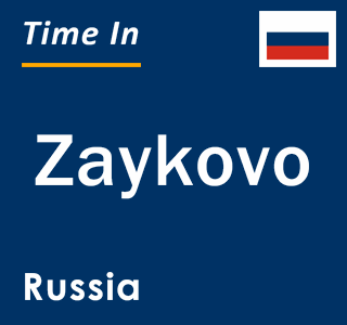 Current local time in Zaykovo, Russia