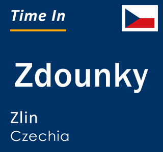 Current local time in Zdounky, Zlin, Czechia