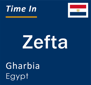 Current local time in Zefta, Gharbia, Egypt