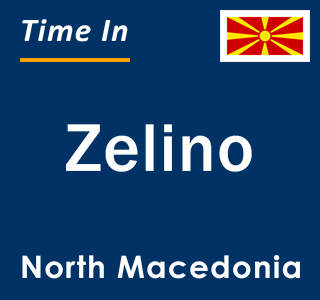 Current local time in Zelino, North Macedonia