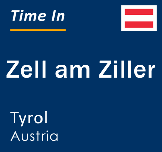 Current local time in Zell am Ziller, Tyrol, Austria