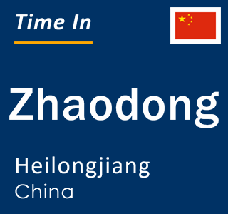 Current local time in Zhaodong, Heilongjiang, China